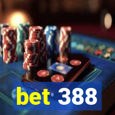 bet 388